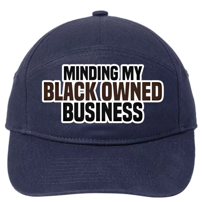 Black Owned Brown Business History Month Melanin Funny Gift Proud Gift 7-Panel Snapback Hat