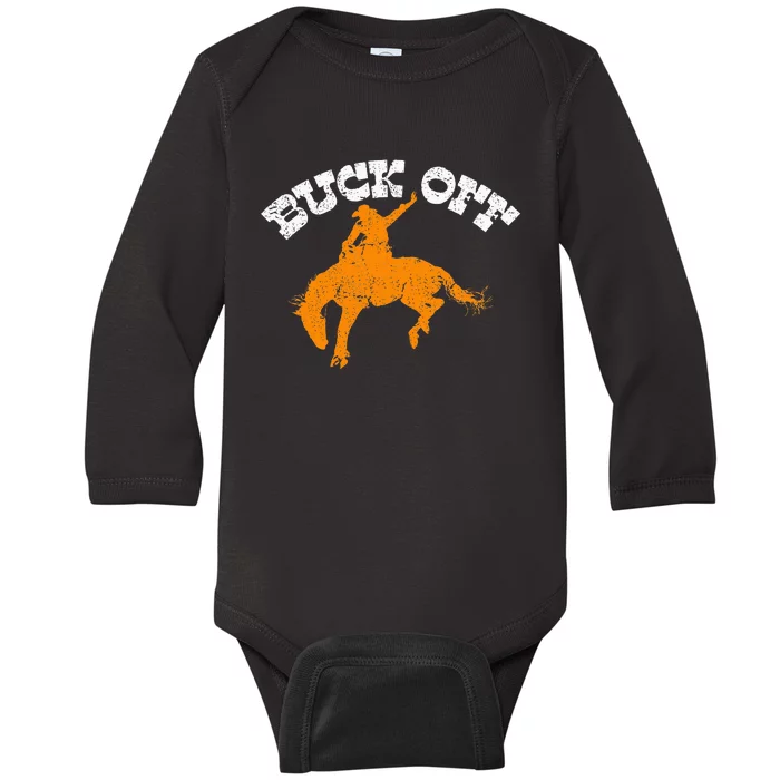 Buck Off Bucking Western Rodeo Cowboy Bronc Rider Baby Long Sleeve Bodysuit