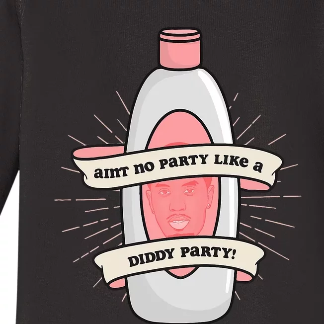 Baby Oil Birthday Aint No Party Like A Diddy Party Baby Long Sleeve Bodysuit