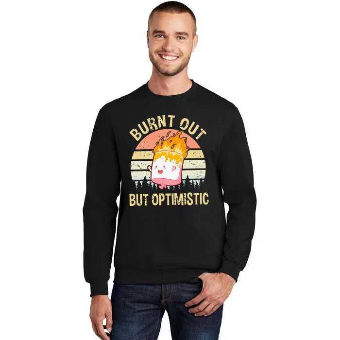 Burnt Out But Optimistic Retro Vintage Sunset Tall Sweatshirt