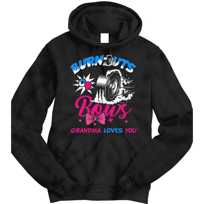 Burnouts Or Bows Gender Reveal Baby Party Announce Grandma Tie Dye Hoodie