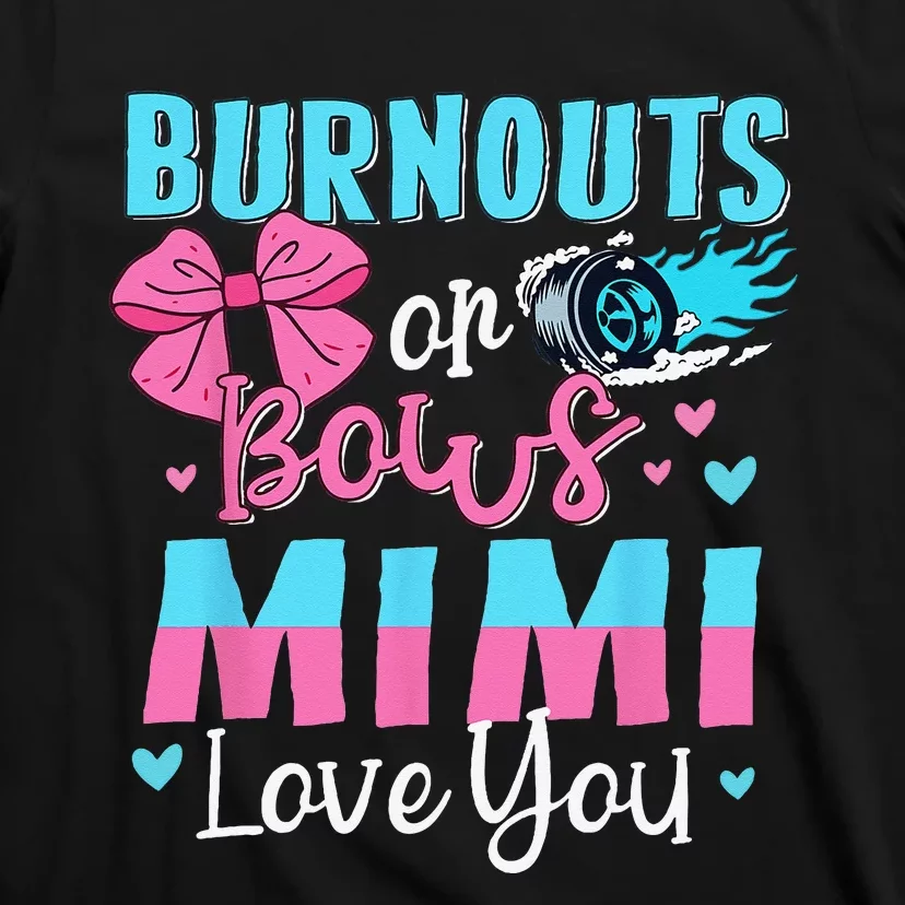 Burnouts Or Bows Mimi Loves You Gender Reveal Grandma T-Shirt