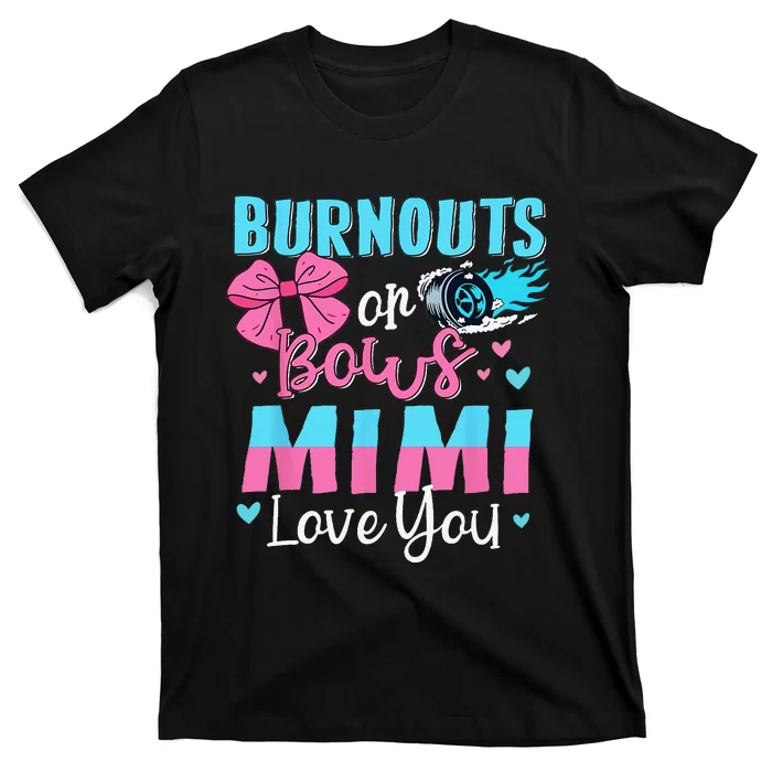 Burnouts Or Bows Mimi Loves You Gender Reveal Grandma T-Shirt