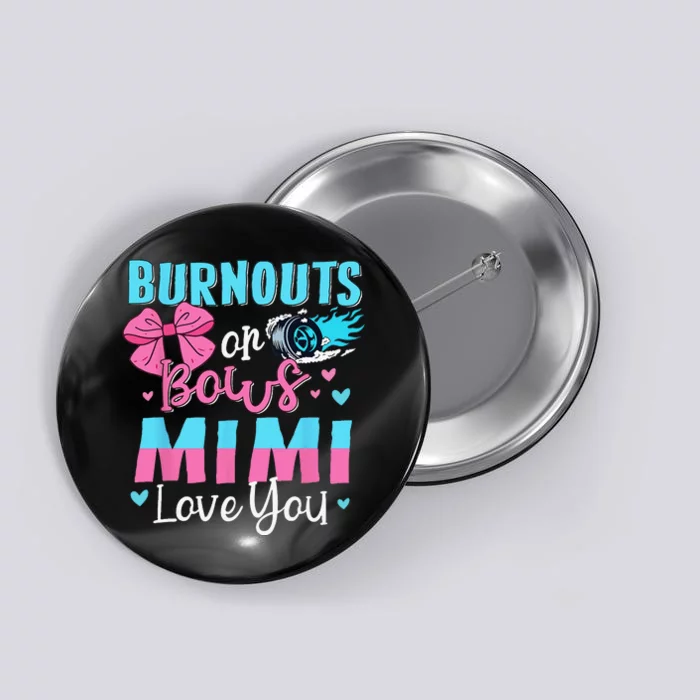 Burnouts Or Bows Mimi Loves You Gender Reveal Grandma Button