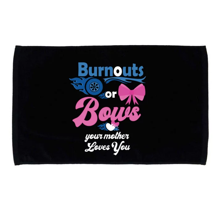 Burnouts Or Bows Your Mother Loves You Gender Reveal Party Great Gift Microfiber Hand Towel