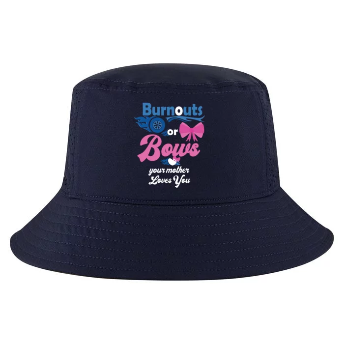 Burnouts Or Bows Your Mother Loves You Gender Reveal Party Great Gift Cool Comfort Performance Bucket Hat