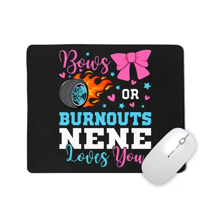 Burnouts or Bows Nene loves you Gender Reveal party Baby Mousepad