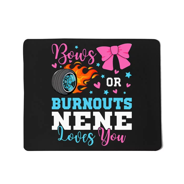 Burnouts or Bows Nene loves you Gender Reveal party Baby Mousepad