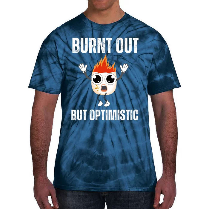 Burnt Out But Optimistic Retro Vintage Tie-Dye T-Shirt