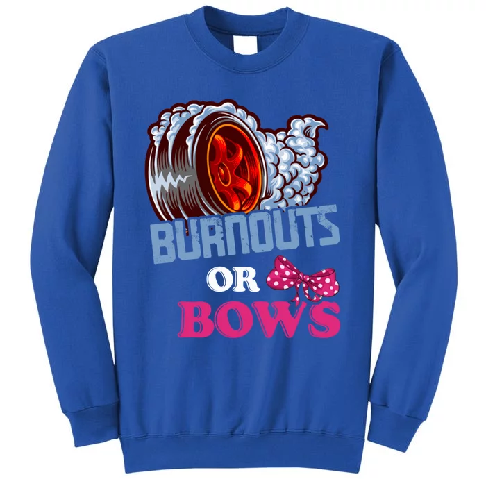 Burnouts Or Bows Gender Reveal Dad Mom Shower Party Cool Gift Tall Sweatshirt