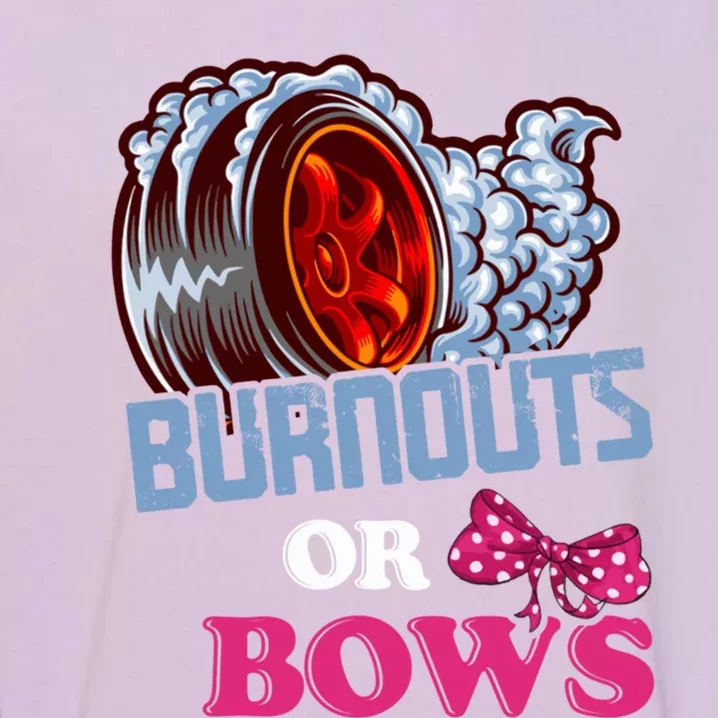 Burnouts Or Bows Gender Reveal Dad Mom Shower Party Cool Gift Garment-Dyed Sweatshirt