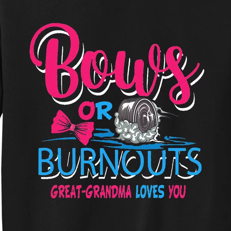 Burnouts or Bows Gender Reveal Baby Great Grandma Tall Sweatshirt