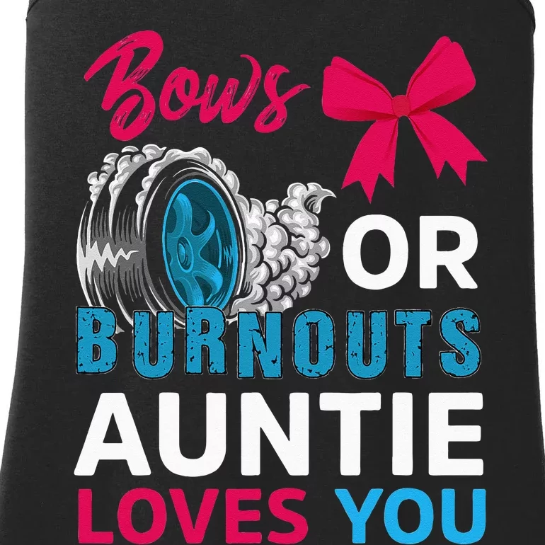 Burnouts Or Bows Auntie Loves You Gender Reveal Party Baby Ladies Essential Tank