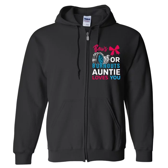 Burnouts Or Bows Auntie Loves You Gender Reveal Party Baby Full Zip Hoodie