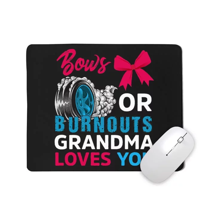 Burnouts or Bows Grandma loves you Gender Reveal party Baby Mousepad