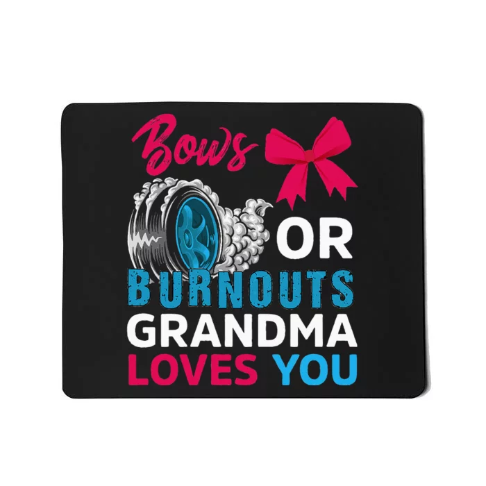 Burnouts or Bows Grandma loves you Gender Reveal party Baby Mousepad