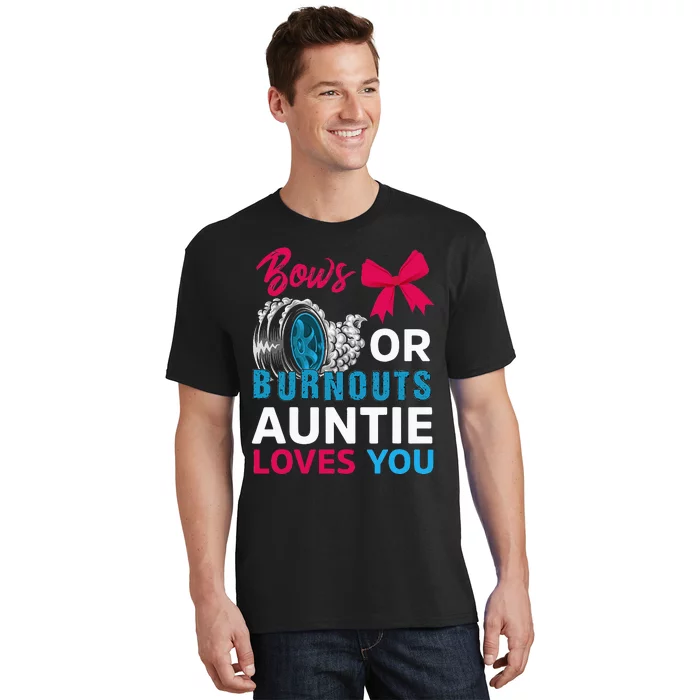 Burnouts Or Bows Auntie Loves You Gender Reveal Party Baby T-Shirt