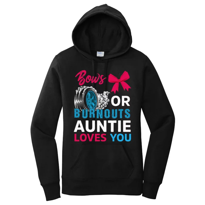 Burnouts Or Bows Auntie Loves You Gender Reveal Party Baby Women's Pullover Hoodie