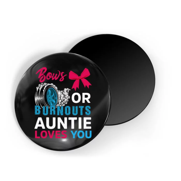 Burnouts Or Bows Auntie Loves You Gender Reveal Party Baby Magnet