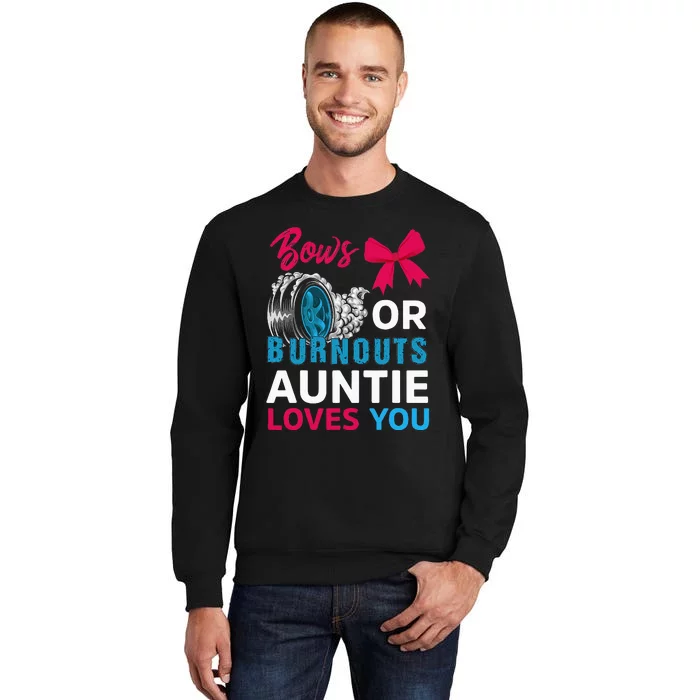 Burnouts Or Bows Auntie Loves You Gender Reveal Party Baby Tall Sweatshirt