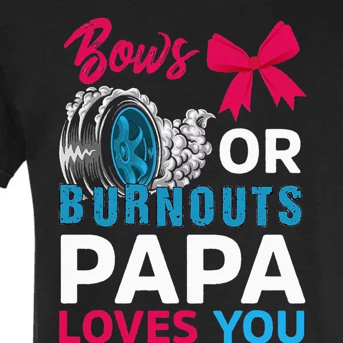 Burnouts or Bows Papa loves you Gender Reveal party Baby Garment-Dyed Heavyweight T-Shirt