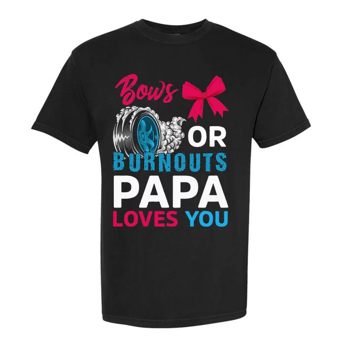 Burnouts or Bows Papa loves you Gender Reveal party Baby Garment-Dyed Heavyweight T-Shirt