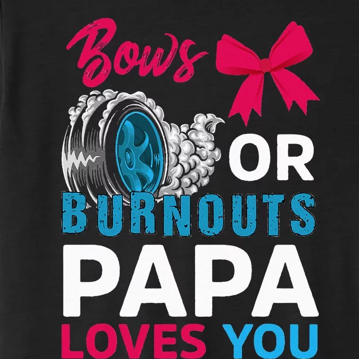 Burnouts or Bows Papa loves you Gender Reveal party Baby ChromaSoft Performance T-Shirt