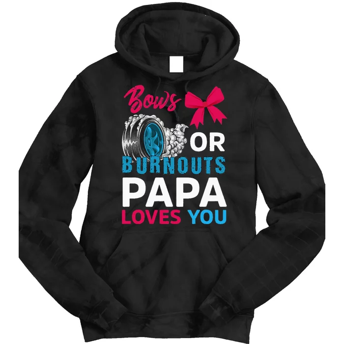 Burnouts or Bows Papa loves you Gender Reveal party Baby Tie Dye Hoodie