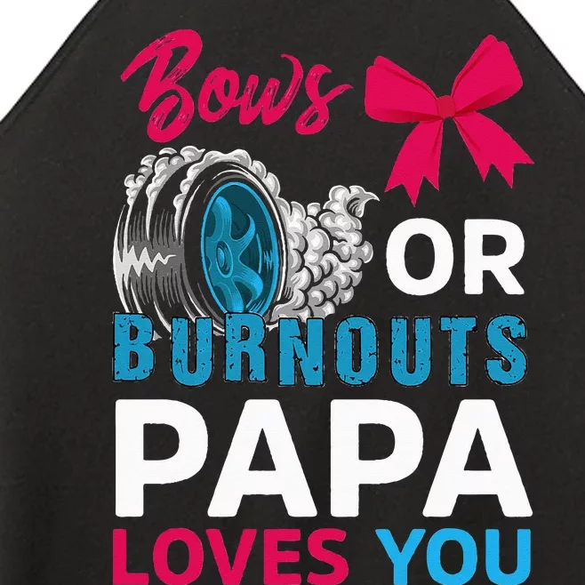 Burnouts or Bows Papa loves you Gender Reveal party Baby Women’s Perfect Tri Rocker Tank