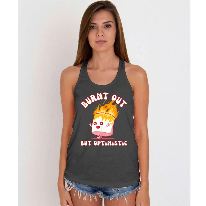 Burnt Out But Optimistics Funny Saying Humor Quote Women's Knotted Racerback Tank