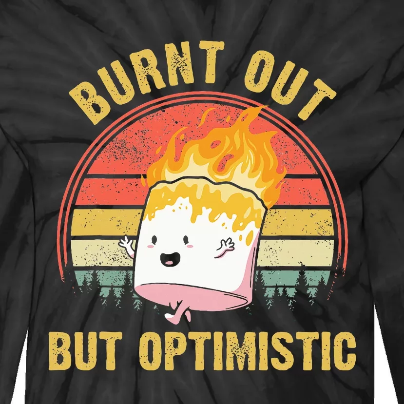 Burnt Out But Optimistic Cute Marshmallow For Camping Tie-Dye Long Sleeve Shirt