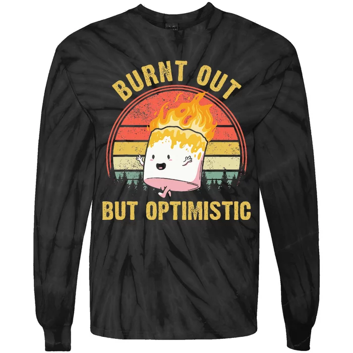 Burnt Out But Optimistic Cute Marshmallow For Camping Tie-Dye Long Sleeve Shirt