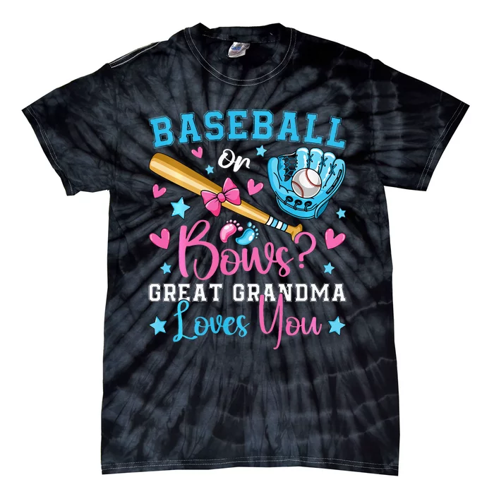 Baseball or Bows Great Grandma Loves You Cute Gender Reveal Tie-Dye T-Shirt