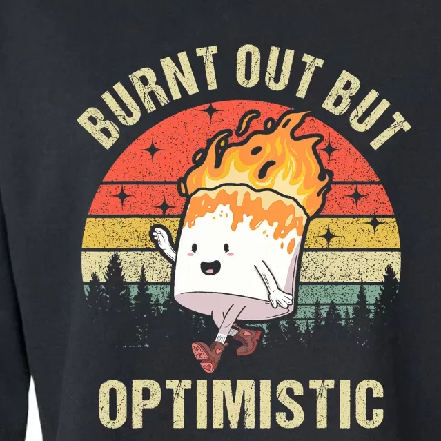 Burnt Out But Optimistic Funny Marshmallow For Camping Retro Cropped Pullover Crew