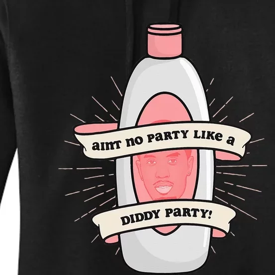 Baby Oil Birthday Aint No Party Like A Did Dy Party Women's Pullover Hoodie