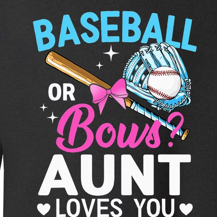 Baseball Or Bows Aunt Loves You Gender Reveal Toddler Sweatshirt