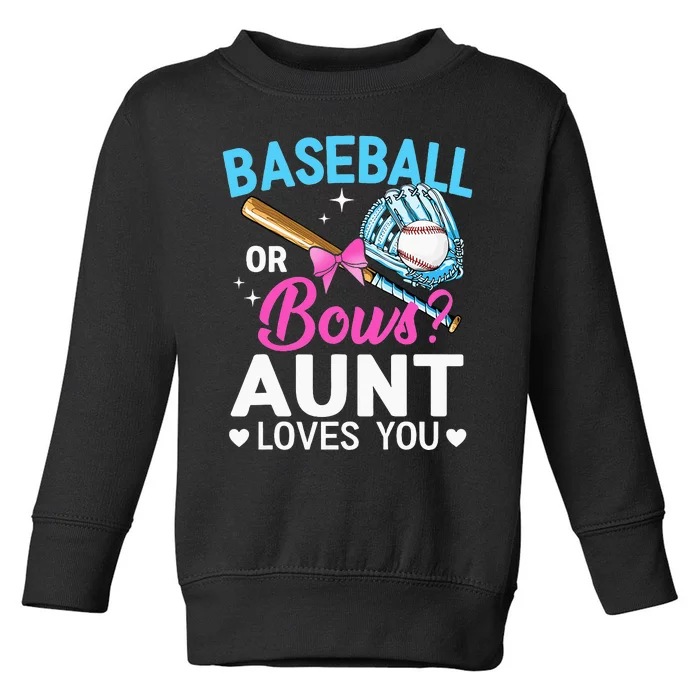 Baseball Or Bows Aunt Loves You Gender Reveal Toddler Sweatshirt