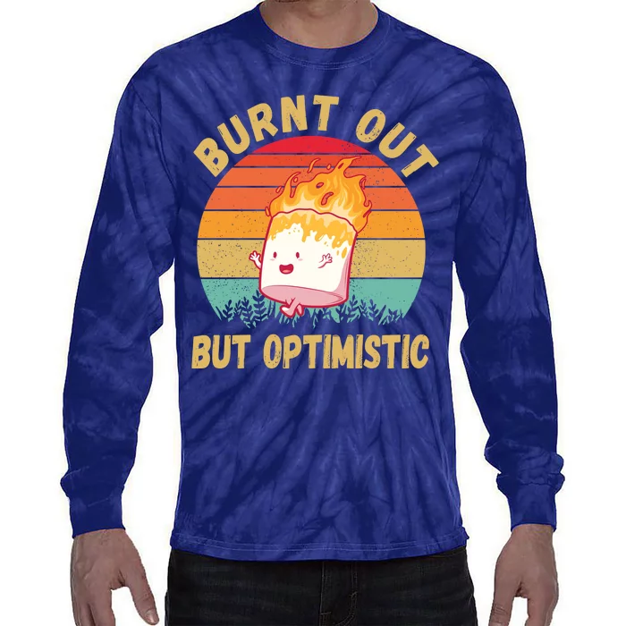 Burnt Out But Optimistic Funny Marshmallow Tie-Dye Long Sleeve Shirt