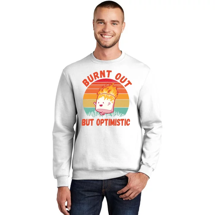 Burnt Out But Optimistic Funny Marshmallow Sweatshirt