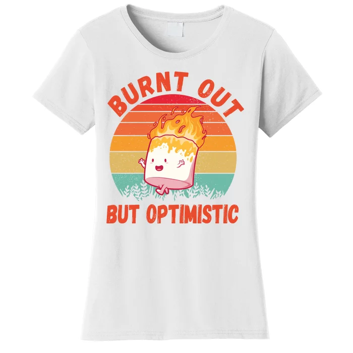 Burnt Out But Optimistic Funny Marshmallow Women's T-Shirt