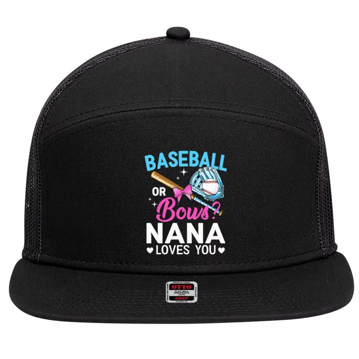 Baseball Or Bows Nana Loves You Gender Reveal Grandma 7 Panel Mesh Trucker Snapback Hat