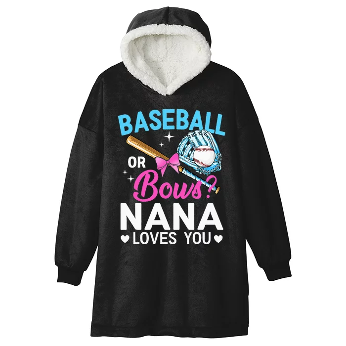 Baseball Or Bows Nana Loves You Gender Reveal Grandma Hooded Wearable Blanket