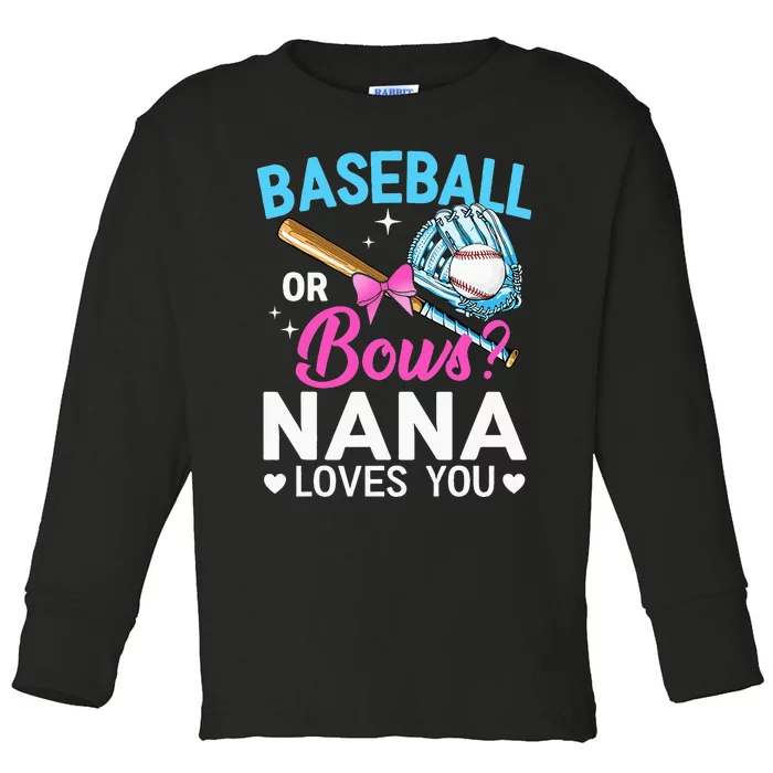 Baseball Or Bows Nana Loves You Gender Reveal Grandma Toddler Long Sleeve Shirt