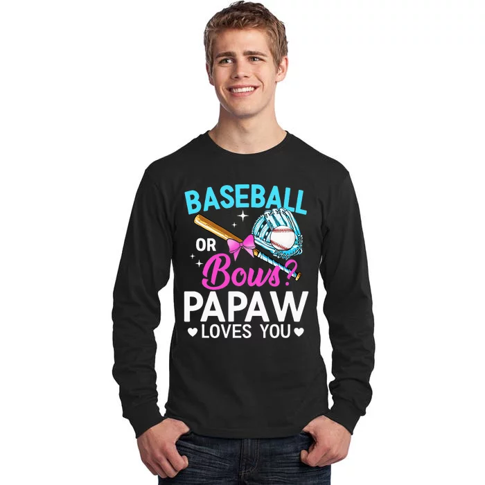 Baseball Or Bows Papaw Loves You Gender Reveal Tall Long Sleeve T-Shirt