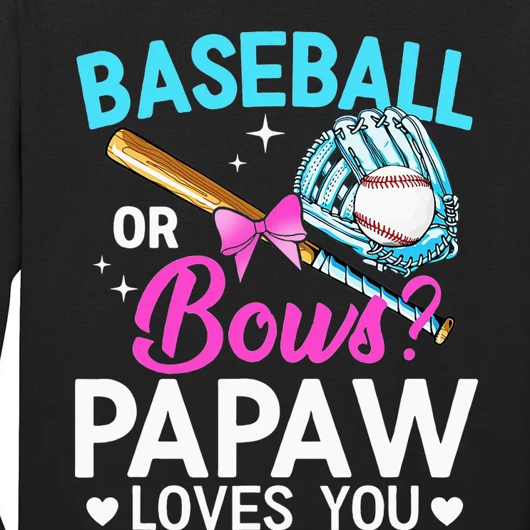 Baseball Or Bows Papaw Loves You Gender Reveal Tall Long Sleeve T-Shirt