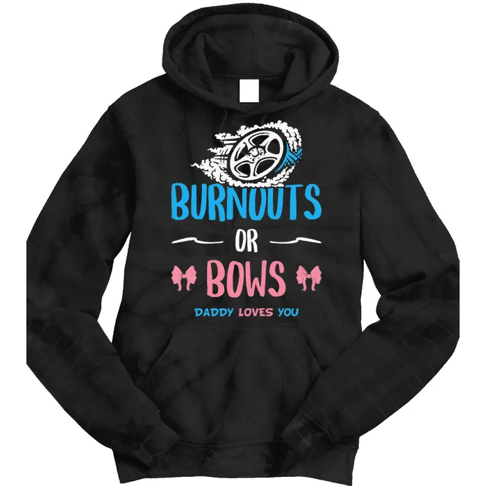 Burnouts or Bows Gender Reveal Baby Party Announcement Dad Tie Dye Hoodie