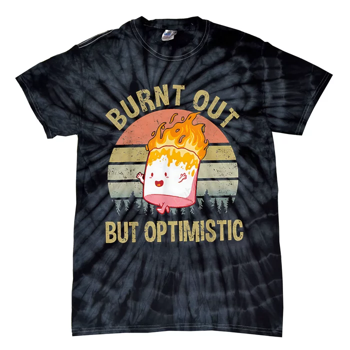 Burnt Out But Optimistic Retro Vintage Sunset Tie-Dye T-Shirt