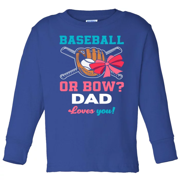 Baseball Or Bows Dad Announcet Gender Reveal Gift Toddler Long Sleeve Shirt