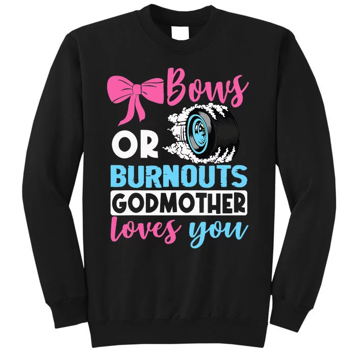 Burnouts or Bows Godmother loves you Gender Reveal party Tall Sweatshirt