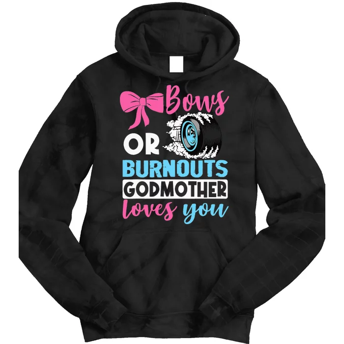 Burnouts or Bows Godmother loves you Gender Reveal party Tie Dye Hoodie